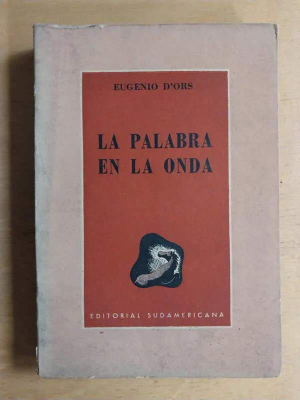 La Palabra En La Onda - D´ors, Eugenio (p2)