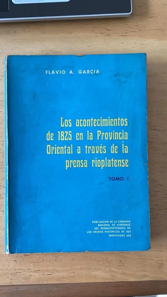 Los Aconteciminetos De 1825 En La Prov Oriental- Garcia (v6)