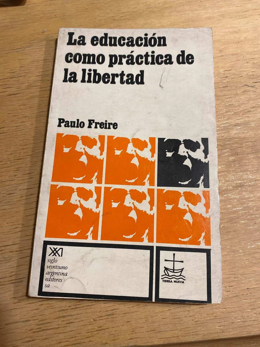 La Educacion Como Practica De La Libertad - Freire (q6)