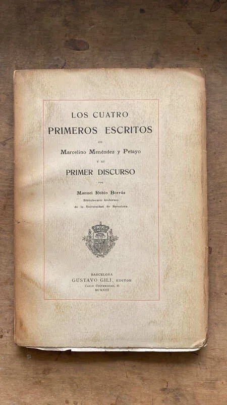 Los Cuatro Primeros Escritos De M. Menendez Y Pelayo (gg6)