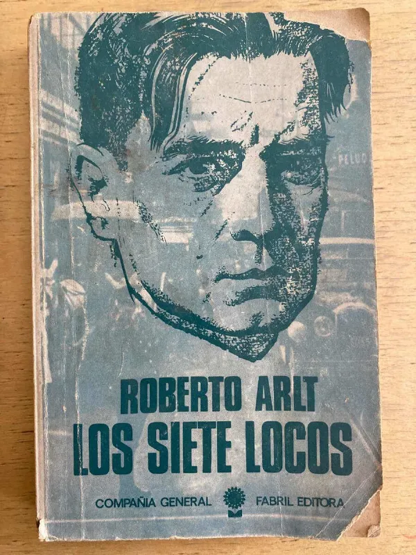 Los Siete Locos - Arlt, Roberto (g1)