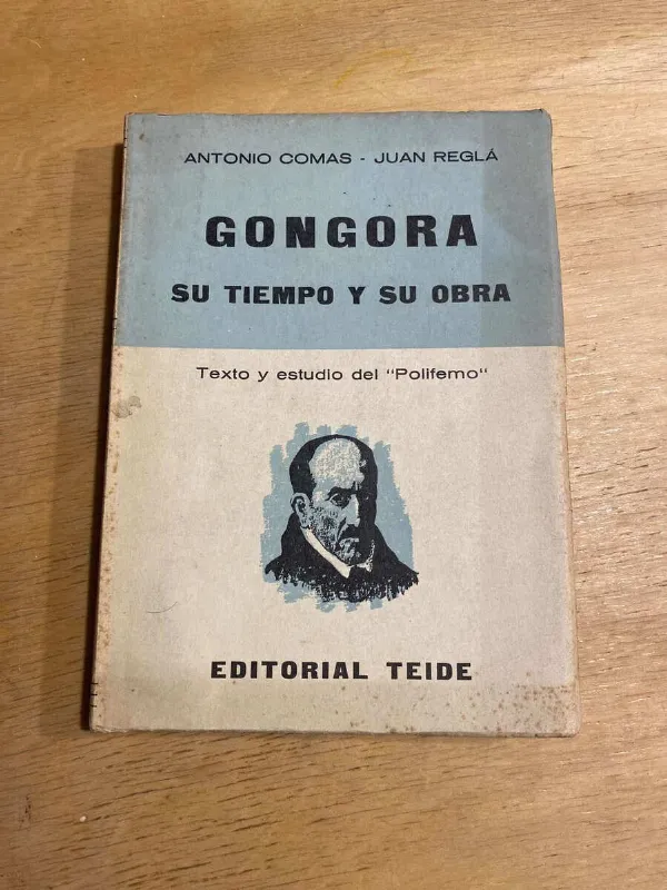 Gongora. Su Tiempo Y Su Obra - Comas; Regla (S5)