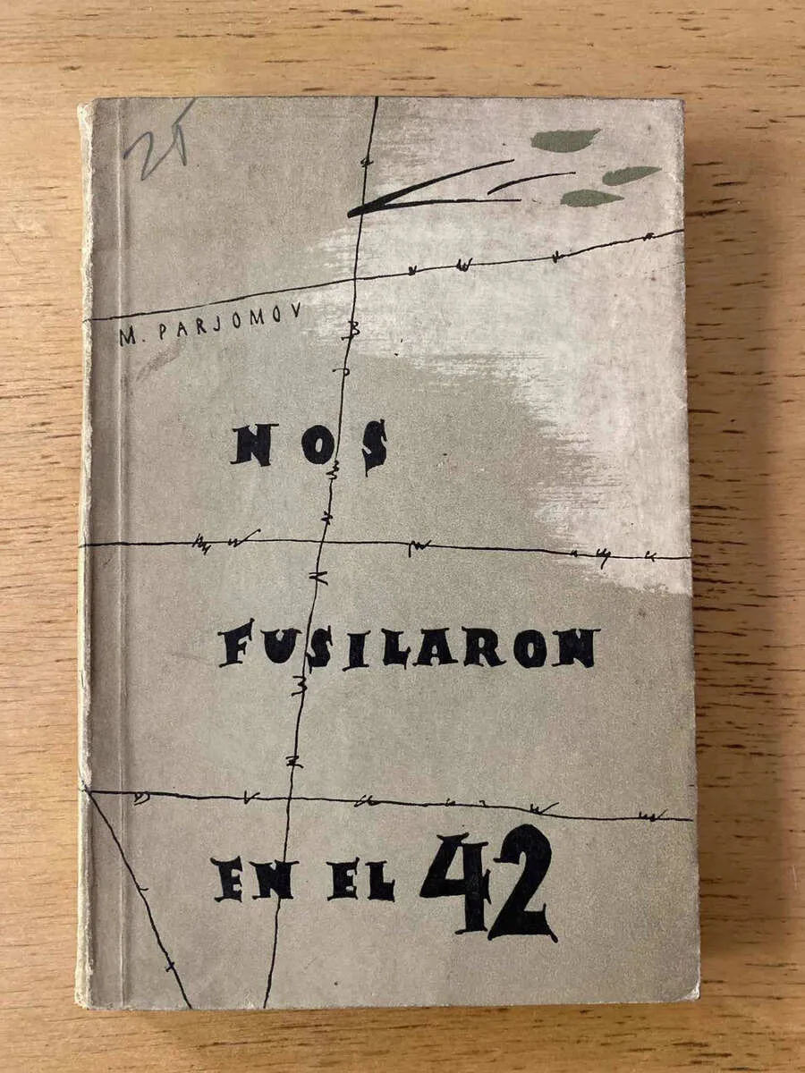 Nos Fusilaron En El 42 - Parjomov, M. (B5)
