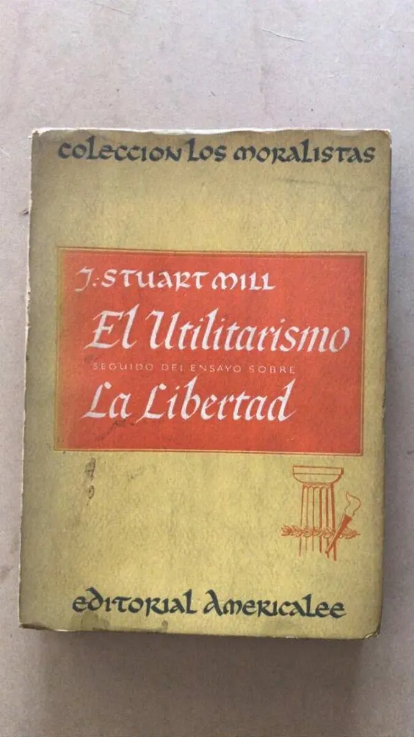El Utilitarismo Ensayo Sobre La Libertad- Stuart Mill (v3)