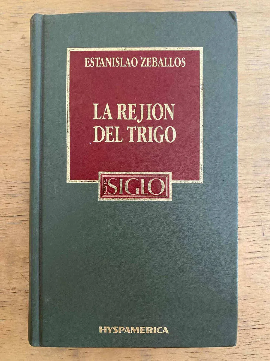 La Rejion Del Trigo - Zeballos, Estanislao (k6)