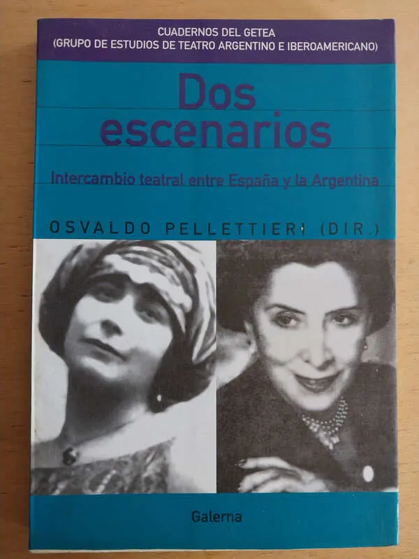 Dos Escenarios. Intercambio Teatral Entre - Pellettieri (i3)