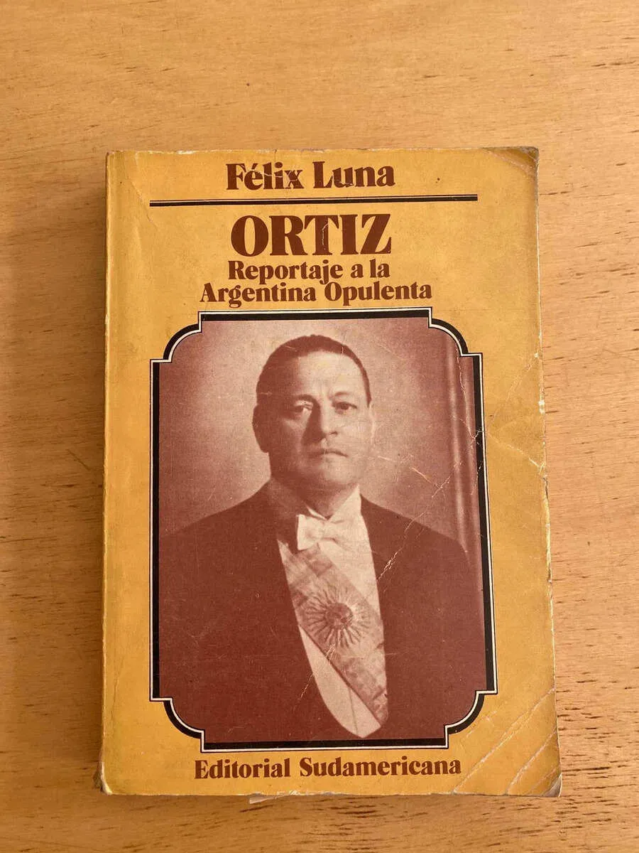 Ortiz, Reportaje A La Argentina Opulenta - Luna, Felix (s2)