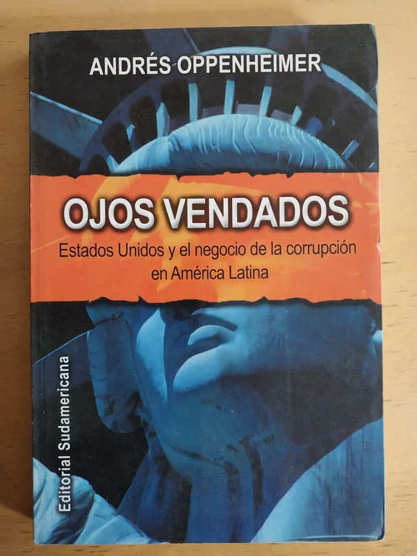 Ojos Vendados. Estados Unidos Y El Negocio -oppenheimer (i6)
