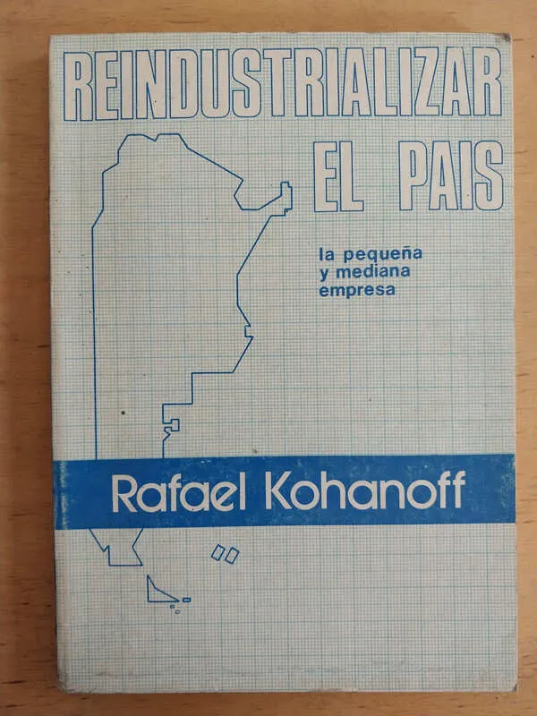 Tapa de Reindustralizar El Pais- Kohanoff, Rafael (i1)