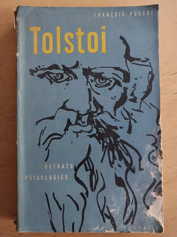 Tolstoi. Retrato Psicologico - Porche, Francois (i4)