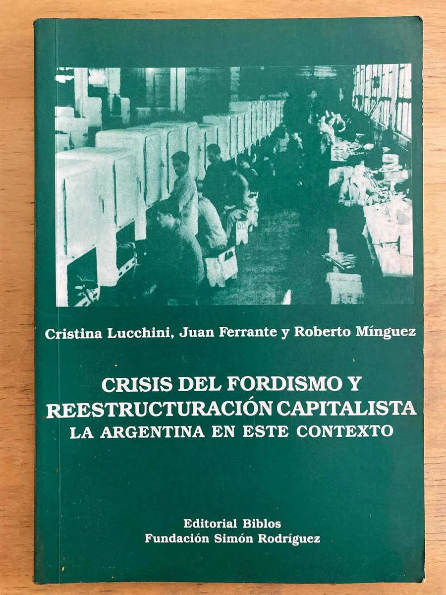 Crisis Del Fordismo Y Reestructurac- Lucchini Ferrante (k6)