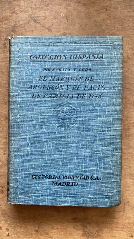 El Marques De Argenson Y El Pacto De Fa- Zabala Y Lera (gg4)