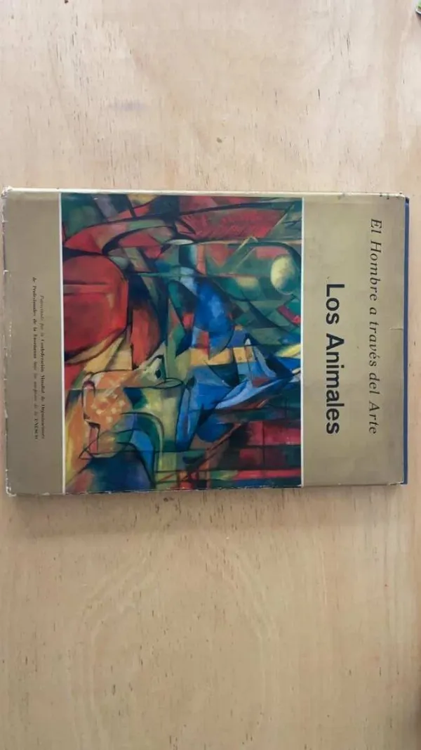 El Hombre A Traves Del Arte. Los Animales (L1)
