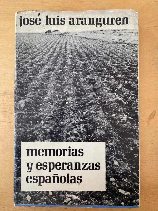 Memorias Y Esperanzas Españolas - Aranguren, Jose Luis (d2)