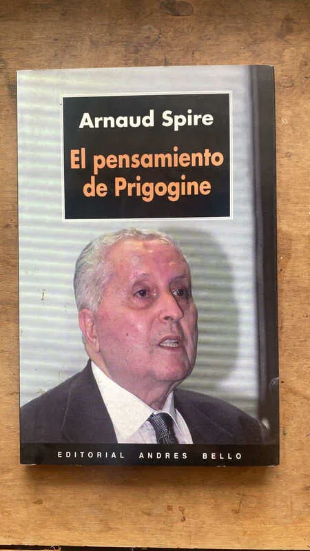 El Pensamiento De Prigogine - Spire, Arnaud (hh2)