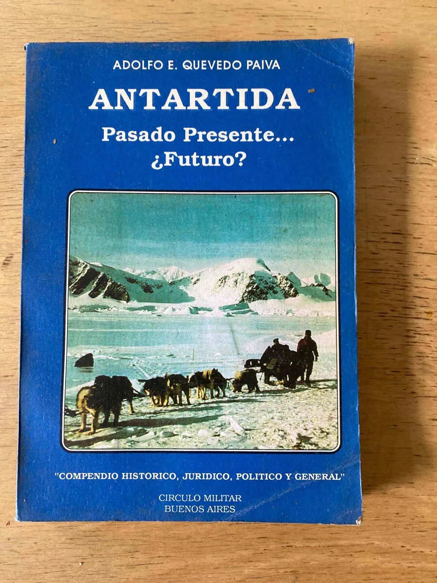Antartida. Pasado Presente ¿futuro? - Quevedo Paiva (t6)