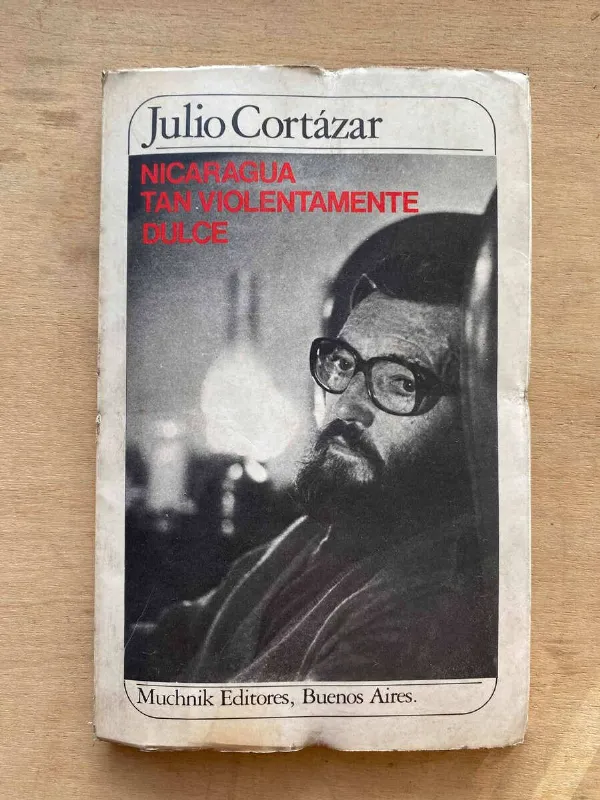 Tapa de Nicaragua Tan Violentamente Dulce - Cortazar, Julio (R1)