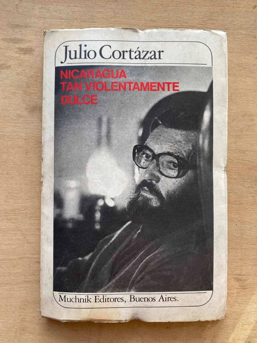 Nicaragua Tan Violentamente Dulce - Cortazar, Julio (R1)