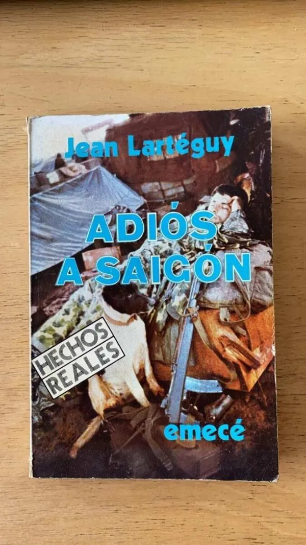 Adios A Saigon - Larteguy, Jean (R1)