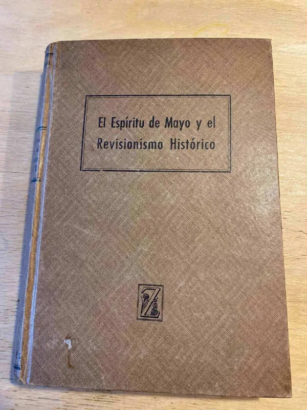 El Espiritu De Mayo Y El Revisionismo Histor - Barreiro (t3)