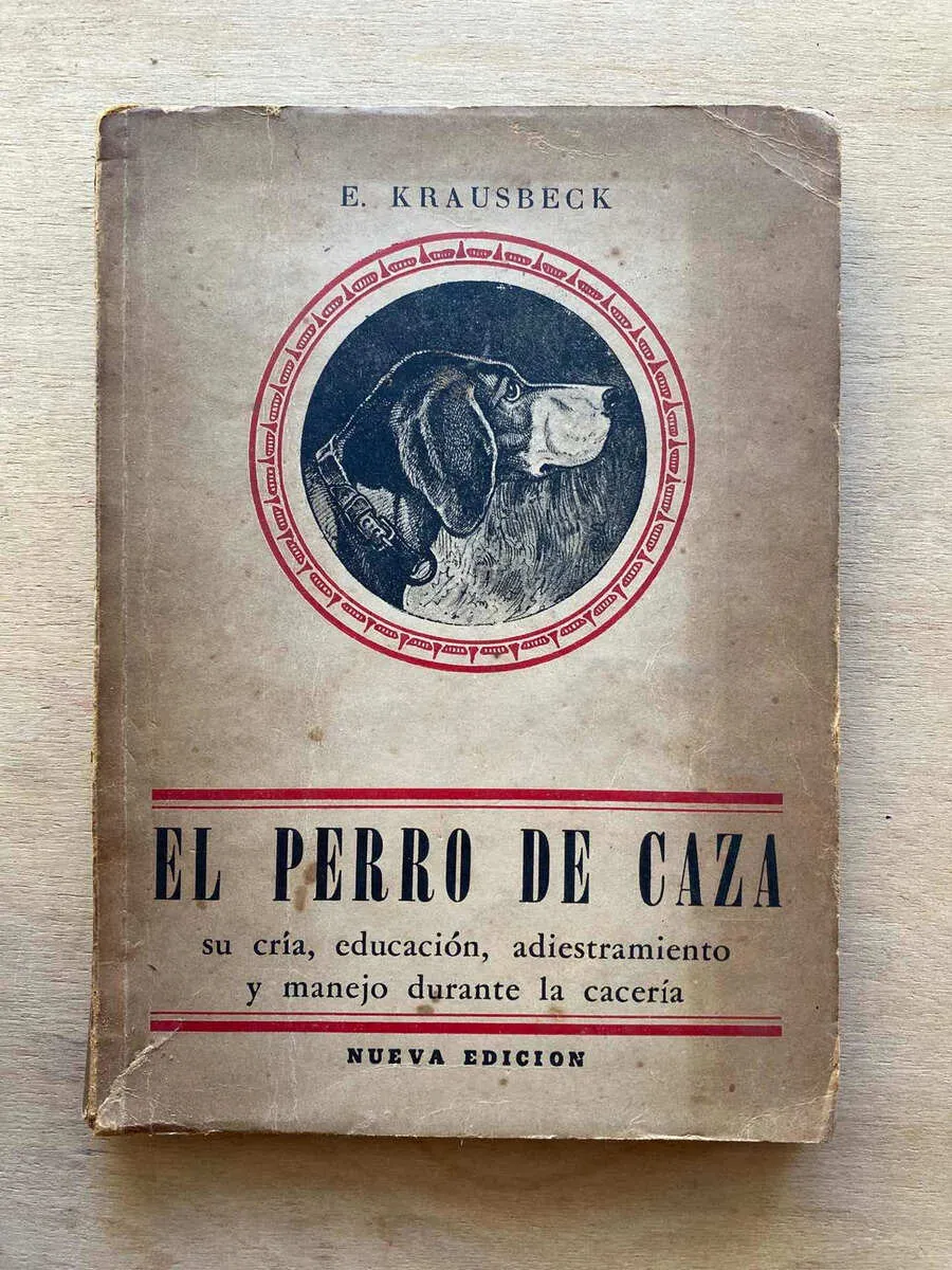 El Perro De Caza Cria Educacion Adiestramien- Krausbeck (A3)