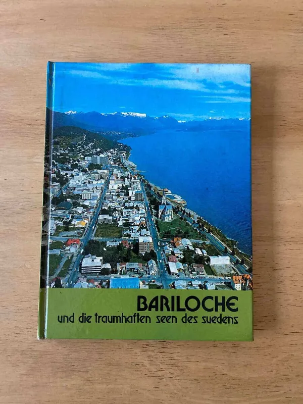 Bariloche, Und Die Traumhaften Seen- Larese Rojo De Gay (u4)