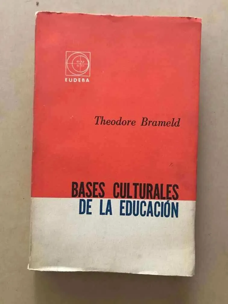 Bases Culturales De La Educacion - Brameld, Theodore (v1)
