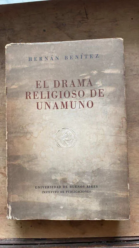 El Drama Religioso De Unamuno - Benitez, Hernan (ee1)
