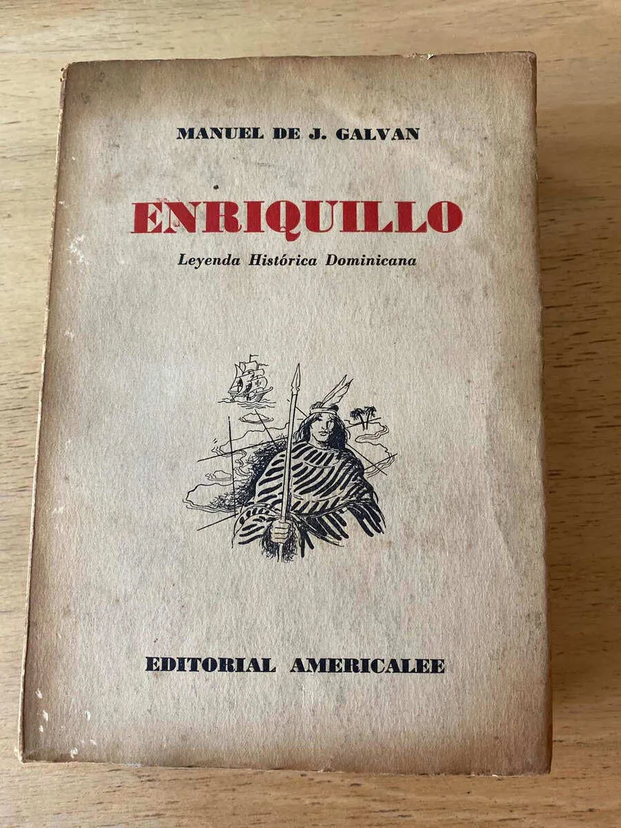 Enriquillo, Leyenda Historica Dominicana - De J. Galvan (q3)