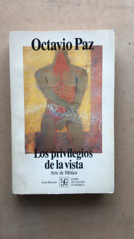 Los Privilegios De La Vista - Paz, Octavio (n3)