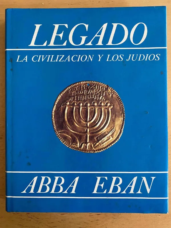 Legado, La Civilizacion Y Los Judios - Eban, Abba (j5) (j5)