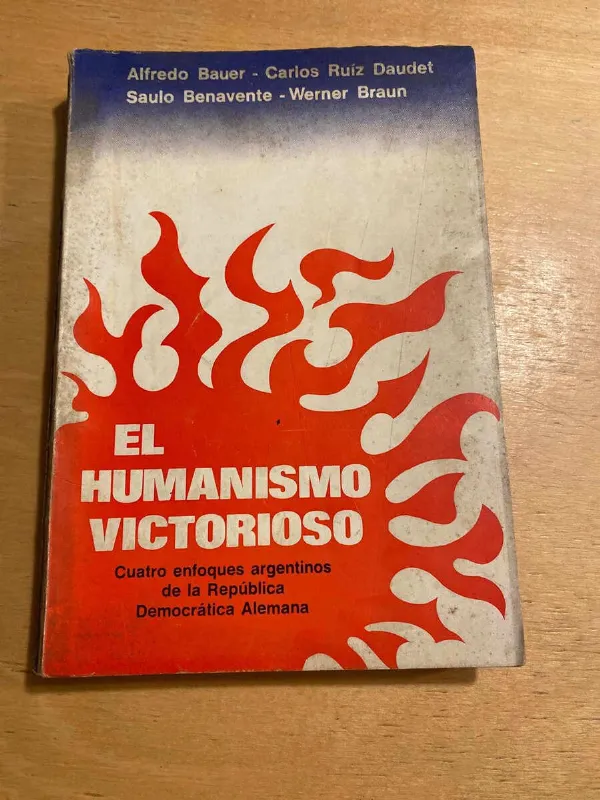 El Humanismo Victorioso - Bauer; Ruiz Daudet; Benavente (a5)