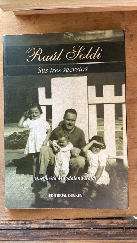 Raul Soldi. Sus Tres Secretos - Soldi, Margarita M. (ff4)