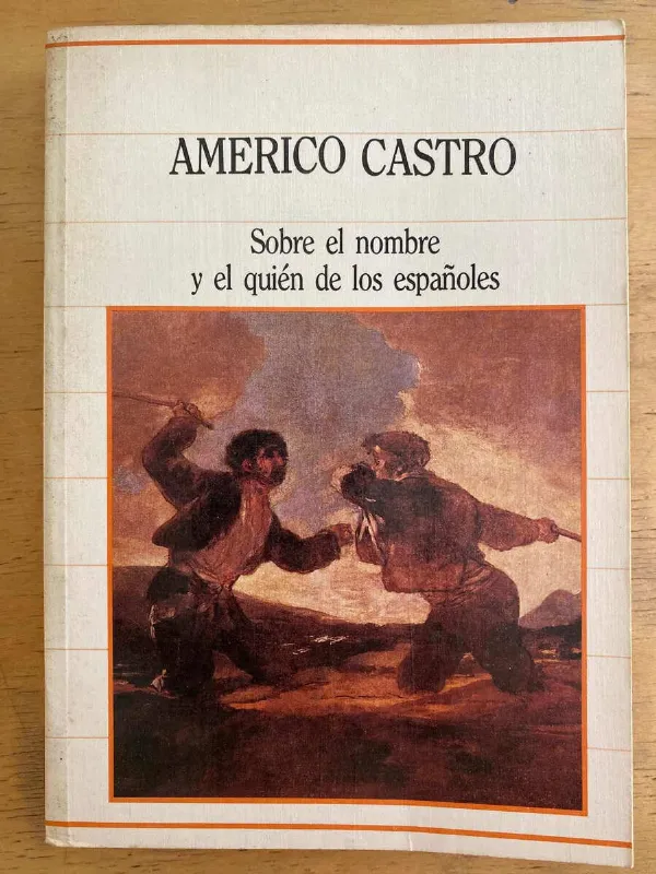 Sobre El Nombre Y El Quien De Los Españoles - Castro (j1)