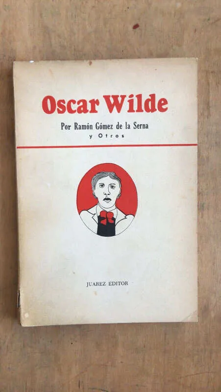 Oscar Wilde - Gomez De La Serna, Ramon (dd6)
