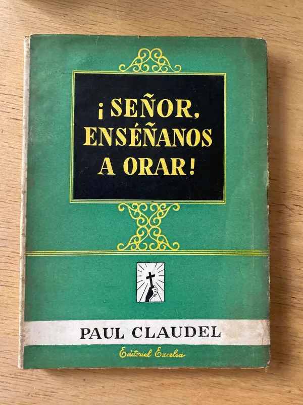 ¡señor Enseñanos A Orar! - Claudel, Paul (subrayados) (y5)