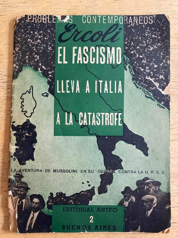 El Fascismo Lleva A Italia A La Catastrofe - Ercoli, M. (h5)