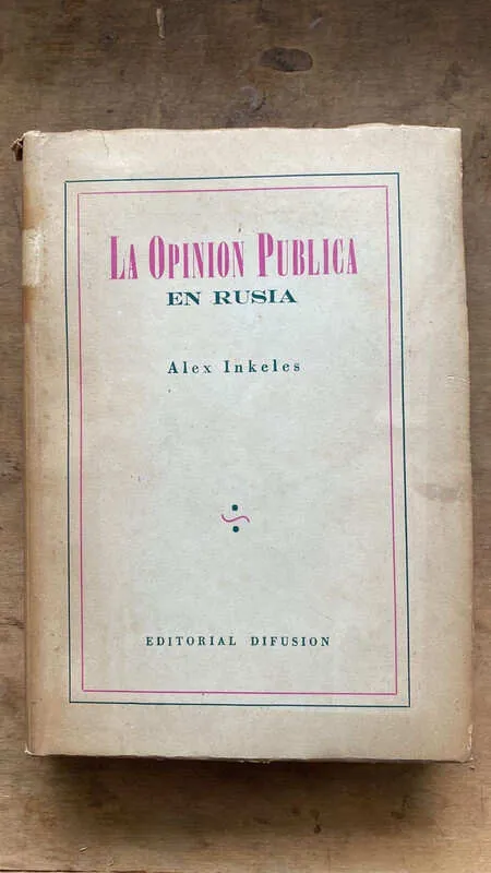 La Opinion Publica En Rusia - Inkeles, Alex (N1)