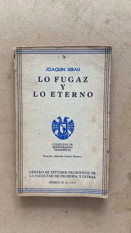 Lo Fugaz Y Lo Eterno - Xirau, Joaquin (i6)