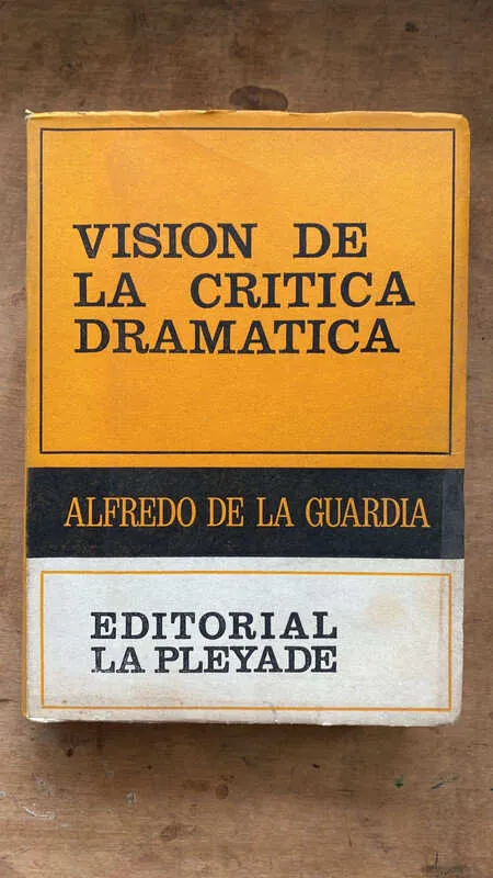 Vision De La Critica Dramatica - De La Guardia, Alfredo (K5)