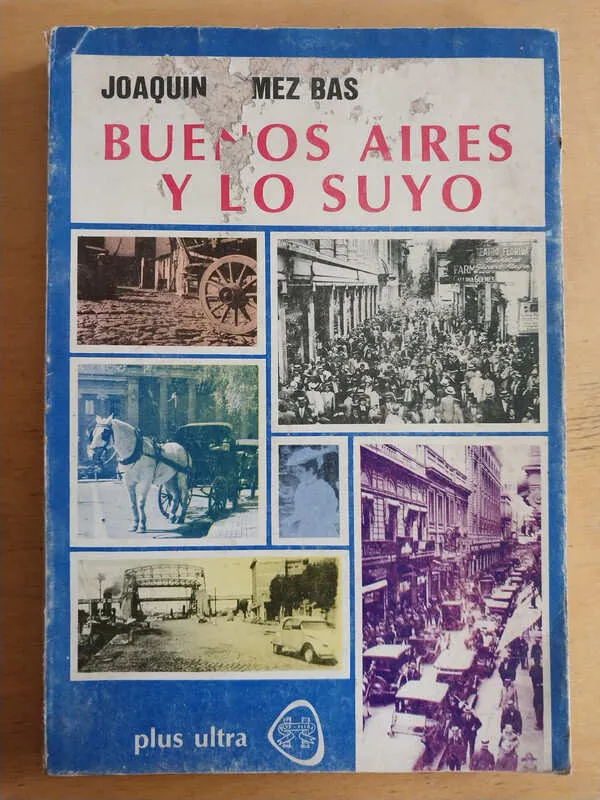 Buenos Aires Y Lo Suyo - Gomez Bas, Joaquin (i3)