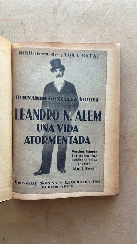 Leandro N. Alem Una Vida Atormentada - Gonzalez Arrili (u5)