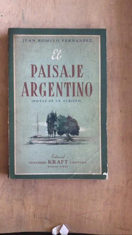 El Paisaje Argentino - Fernandez, Juan Romulo (k1)