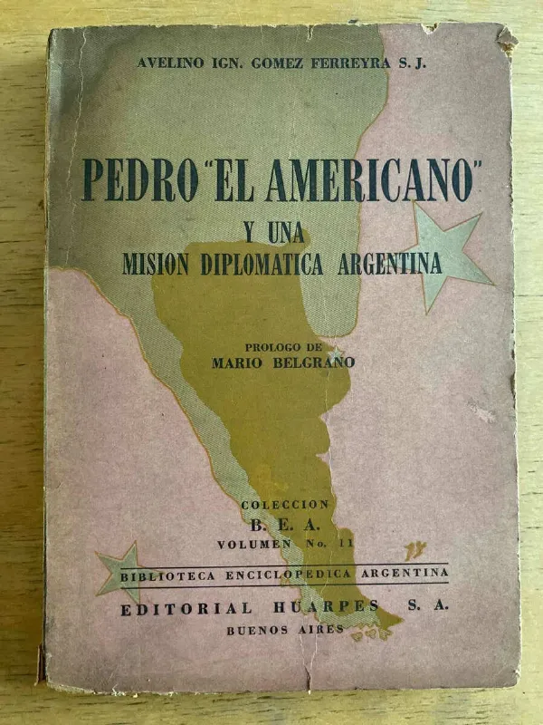 Tapa de Pedro El Americano Y Una Mision Diplom- Gomez Ferreyra (k6)