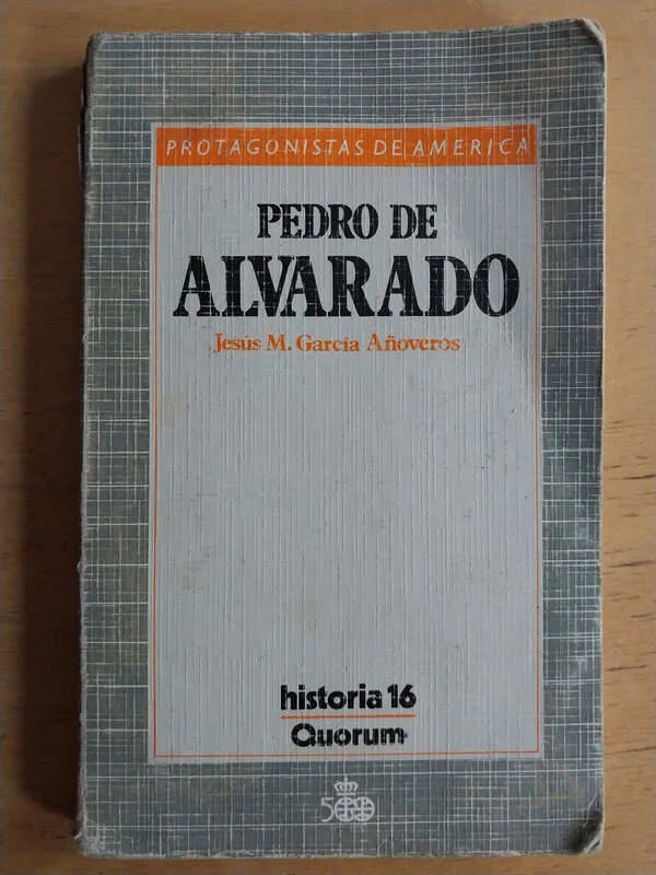 Pedro De Alvarado - Garcia Añoveros, Jesus (i3)