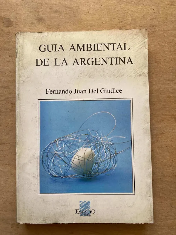 Tapa de Guia Ambiental De La Argentina - Del Giudice, Fernando (W2)