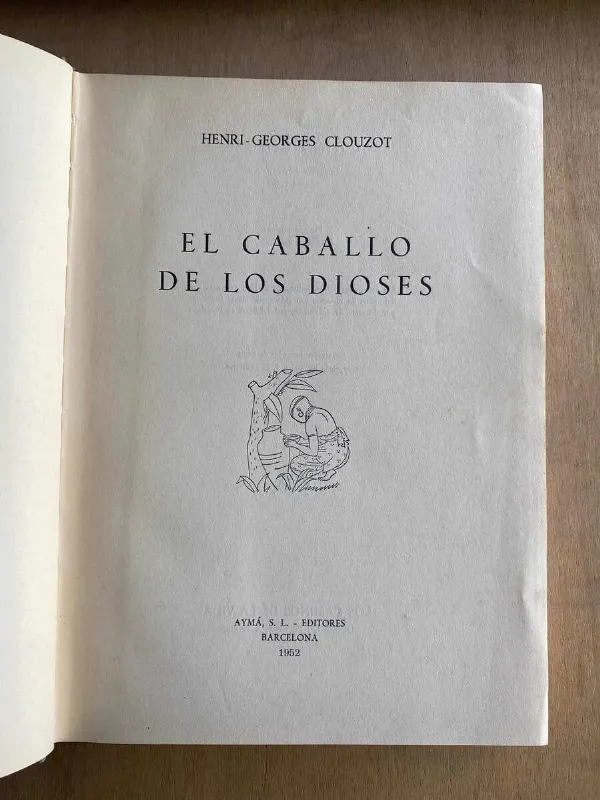 El Caballo De Los Dioses - Clouzot, Henri - Georges (a5)