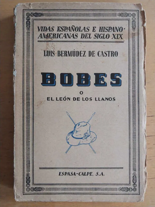 Bobes O El Leon De Los Llanos - Bermudez De Castro (i2)