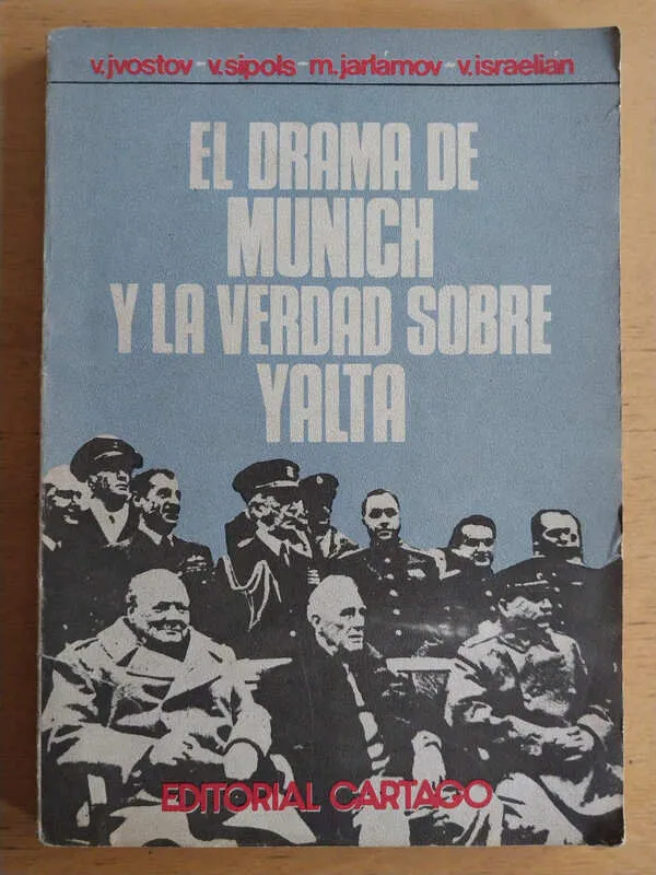 El Drama De Munich Y La Verdad Sobre Yalta - Jvostov; (i3)