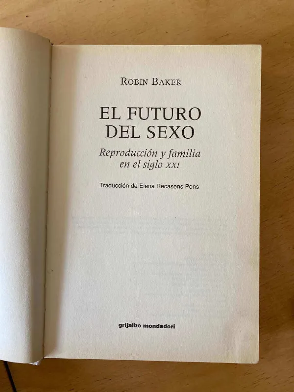 El Futuro Del Sexo. Reproduccion Y Familia Siglo- Baker (s4)